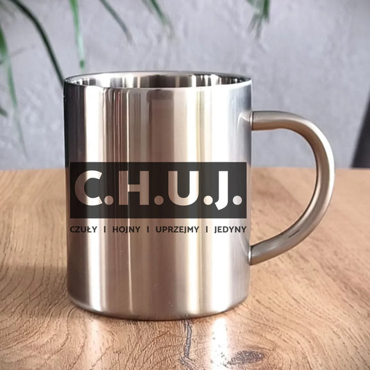 Kubek metalowy - prezent dla kolegi na Dzień Chłopaka przyjaciela - C.H.U.J. - bez cenzury DCH12 - StoryCups.pl