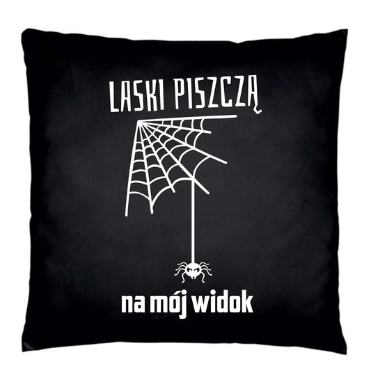 Poduszka dekoracyjna - prezent dla chłopaka - Laski piszczą na mój widok DCH13 - StoryCups.pl