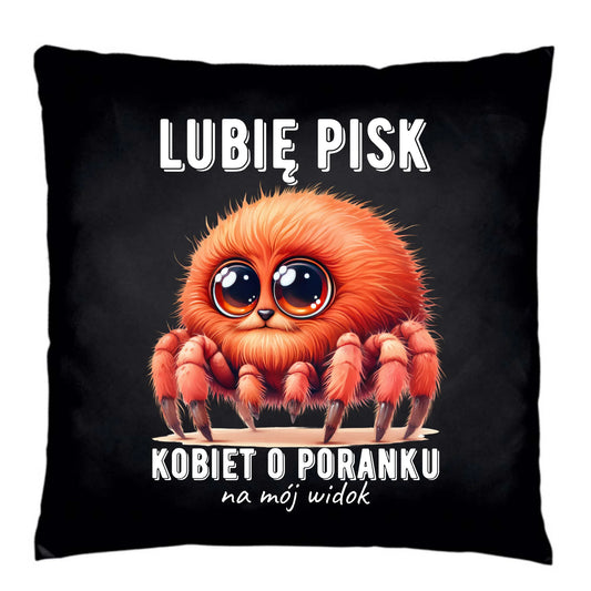 Poduszka dekoracyjna - prezent dla chłopaka - Lubię pisk kobiet DCH14 - StoryCups.pl
