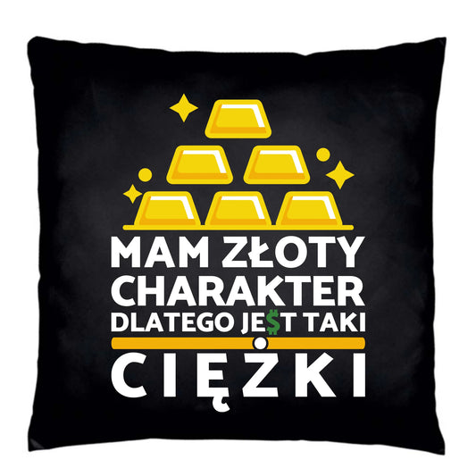 Poduszka dekoracyjna - prezent dla chłopaka - Złoty charakter DCH16 - StoryCups.pl