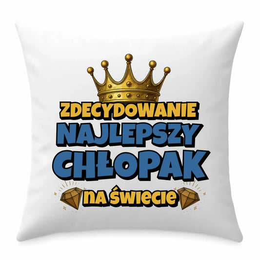 Poduszka - Prezent na Dzień Chłopaka - Najlepszy chłopak DCH21 - StoryCups.pl