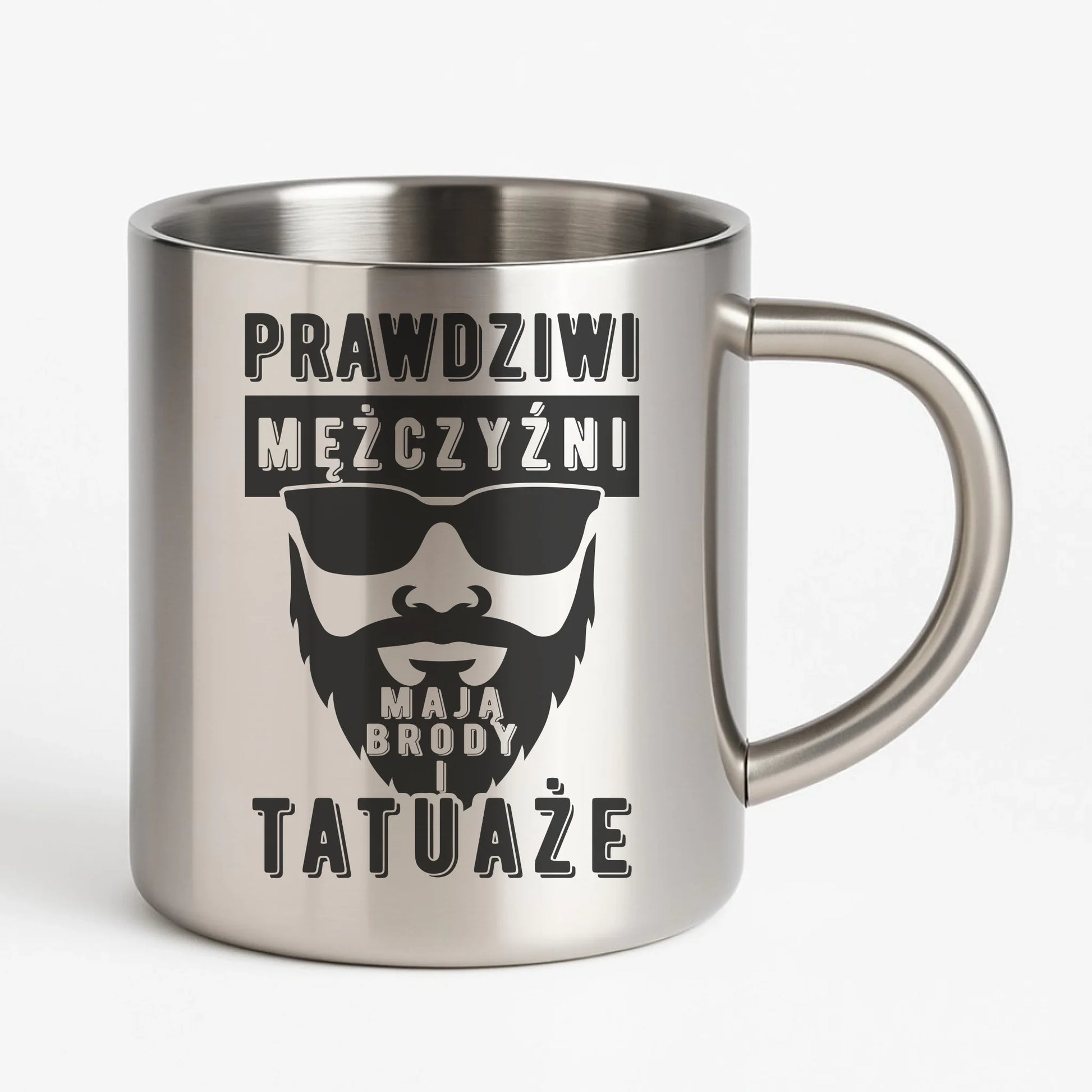 Kubek metalowy - Prezent dla faceta - Prawdziwi mężczyźni mają brody i tatuaże DCH22 - StoryCups.pl