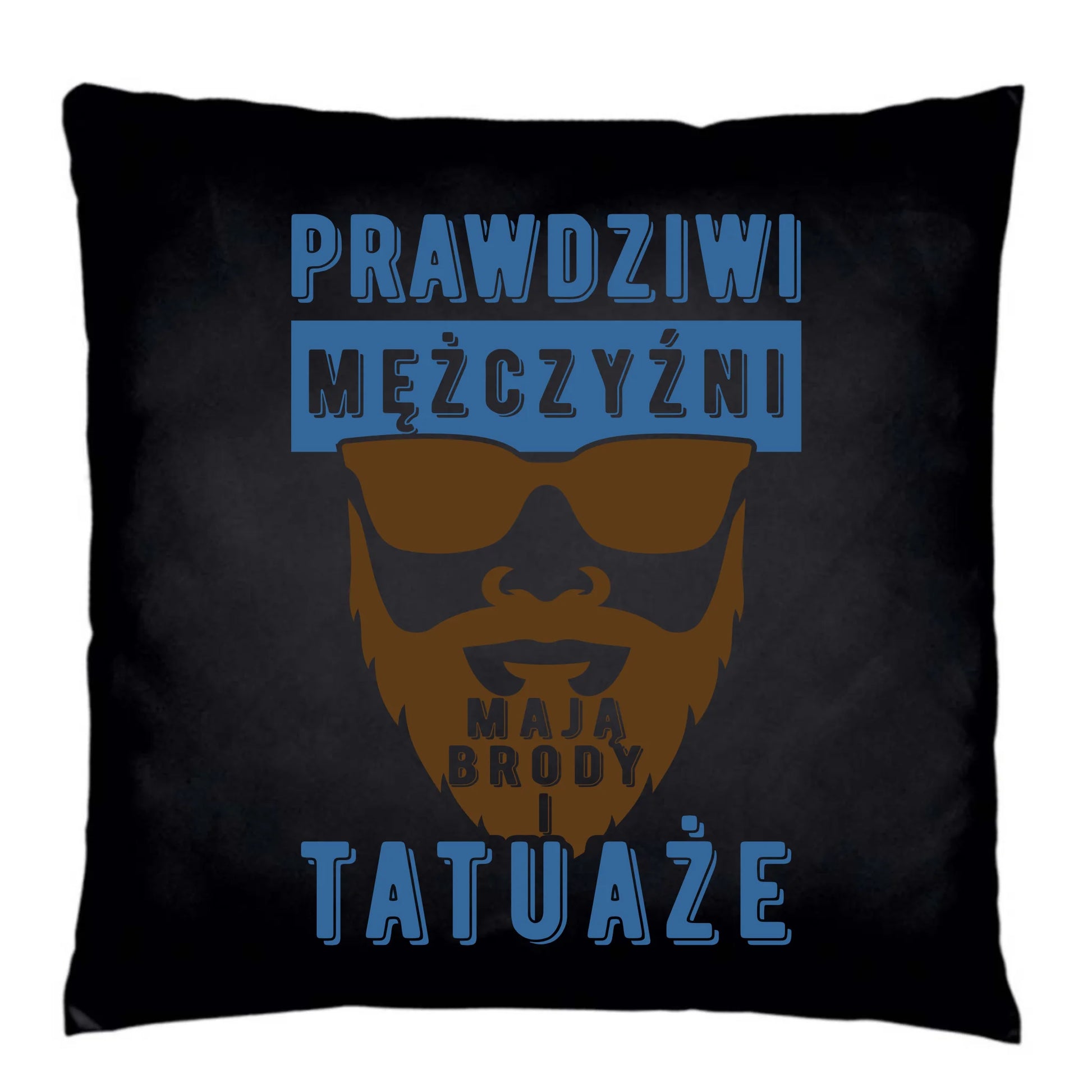 Poduszka dekoracyjna - Prezent dla faceta - Prawdziwi mężczyźni mają brody i tatuaże DCH22 - StoryCups.pl