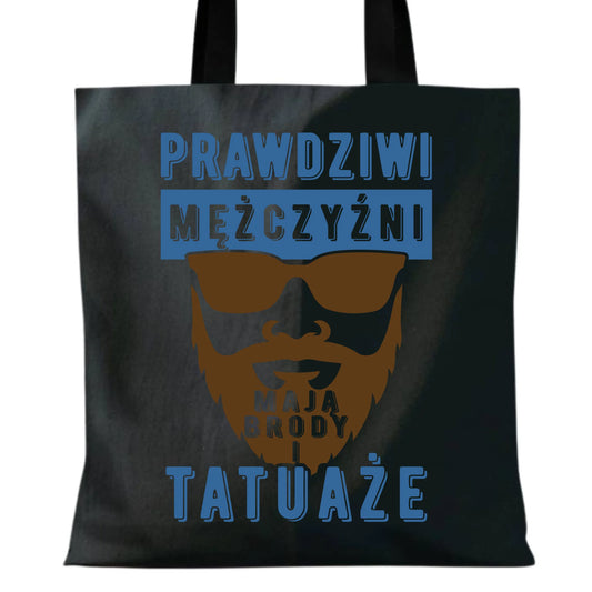 Torba - Prezent dla faceta - Prawdziwi mężczyźni mają brody i tatuaże DCH22 - StoryCups.pl