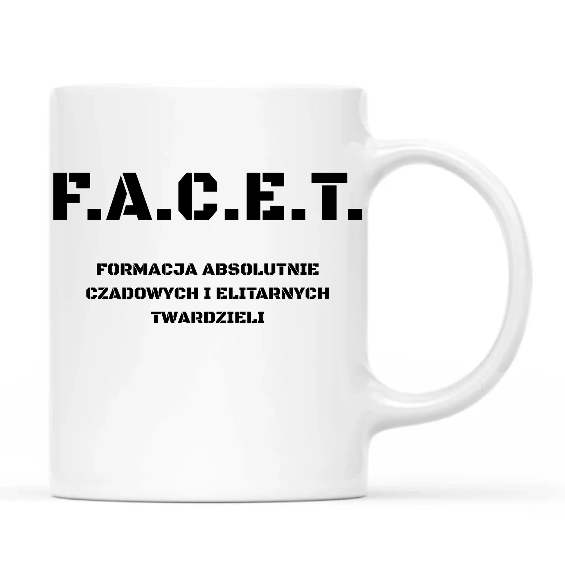 Śmieszny kubek - Prezent dla chłopaka kolegów z pracy - F.A.C.E.T. Formacja Absolutnie Czadowych i Elitarnych Twardzieli DCH23 - StoryCups.pl