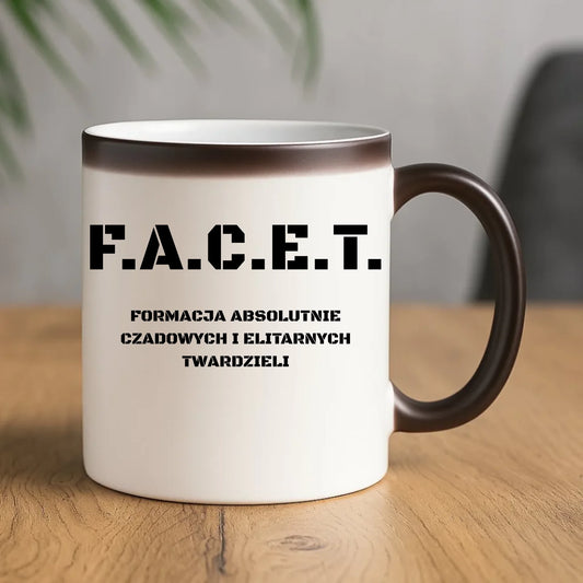 Śmieszny kubek magiczny - Prezent dla chłopaka kolegi - F.A.C.E.T. Formacja Absolutnie Czadowych i Elitarnych Twardzieli DCH23 - StoryCups.pl