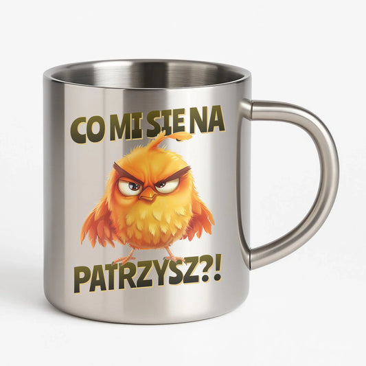 Kubek metalowy - Prezent dla chłopaka kolegi - Co mi się na ptaka patrzysz DCH24 - StoryCups.pl