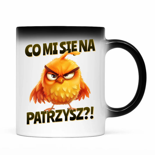 Śmieszny kubek magiczny - Prezent dla chłopaka kolegi - Co mi się na ptaka patrzysz DCH24 - StoryCups.pl