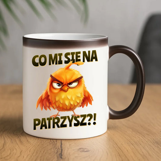 Śmieszny kubek magiczny - Prezent dla chłopaka kolegi - Co mi się na ptaka patrzysz DCH24 - StoryCups.pl