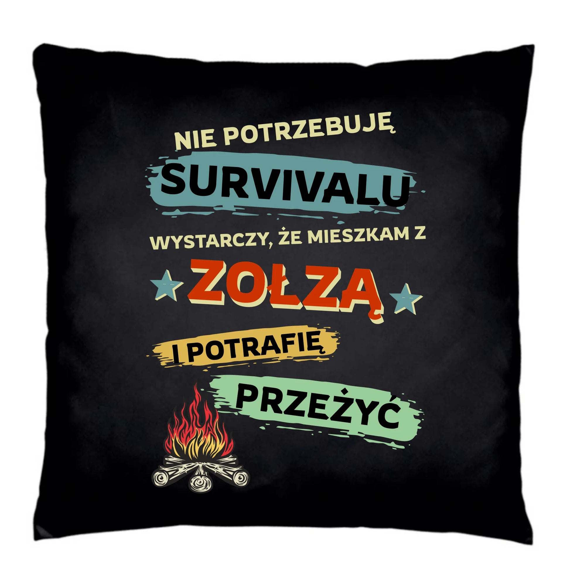 Poduszka dekoracyjna – Prezent dla chłopaka męża - Nie potrzebuję survivalu, mieszkam z zołzą DCH25 - StoryCups.pl