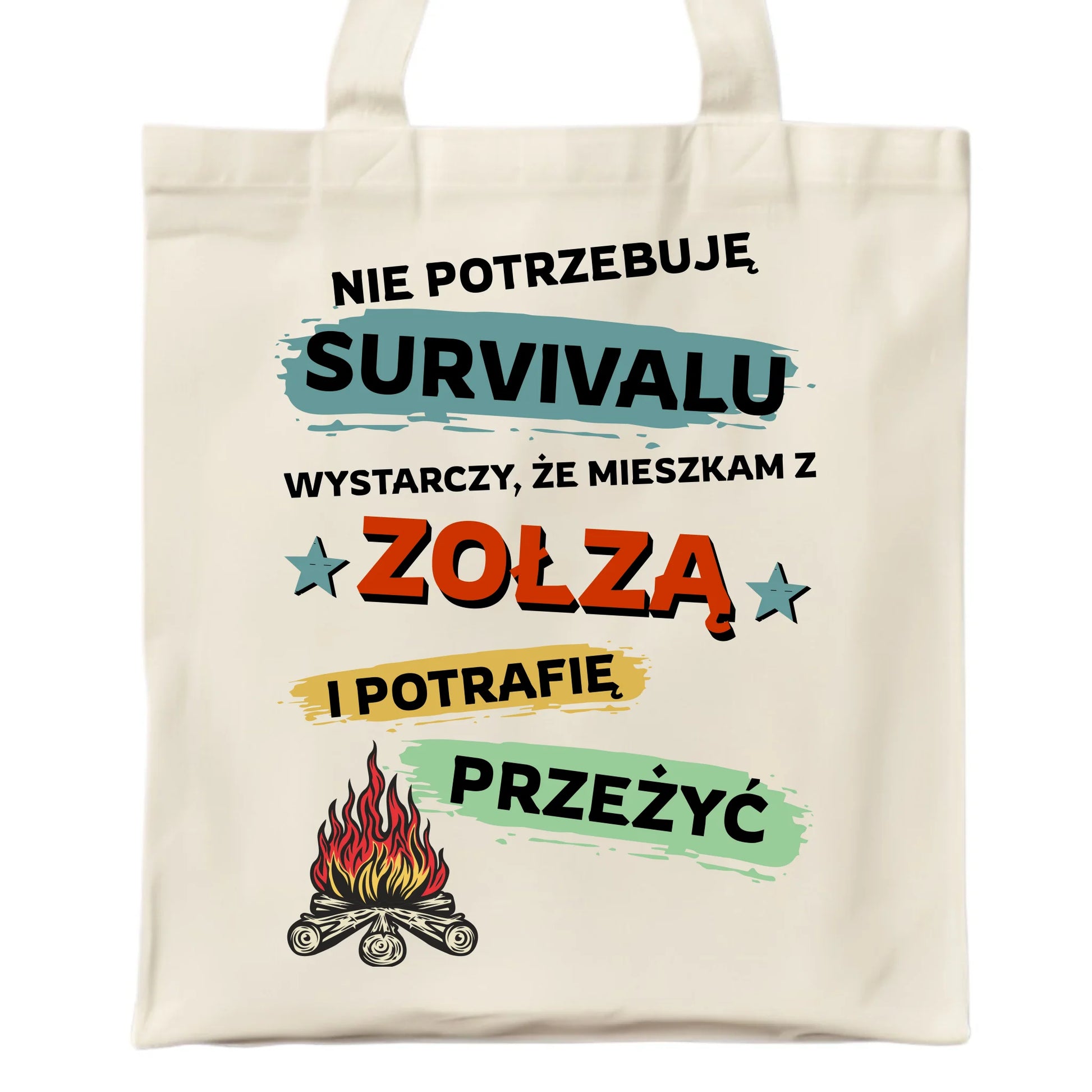 Torba – Prezent dla chłopaka męża - Nie potrzebuję survivalu, mieszkam z zołzą DCH25 - StoryCups.pl