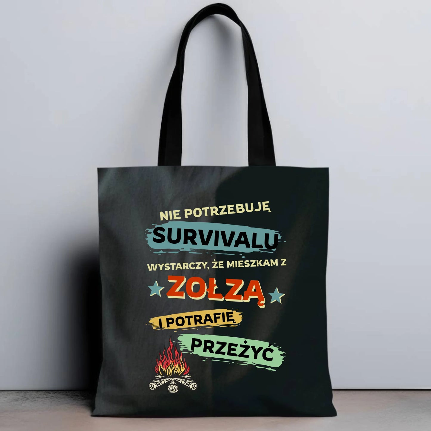 Torba – Prezent dla chłopaka męża - Nie potrzebuję survivalu, mieszkam z zołzą DCH25 - StoryCups.pl