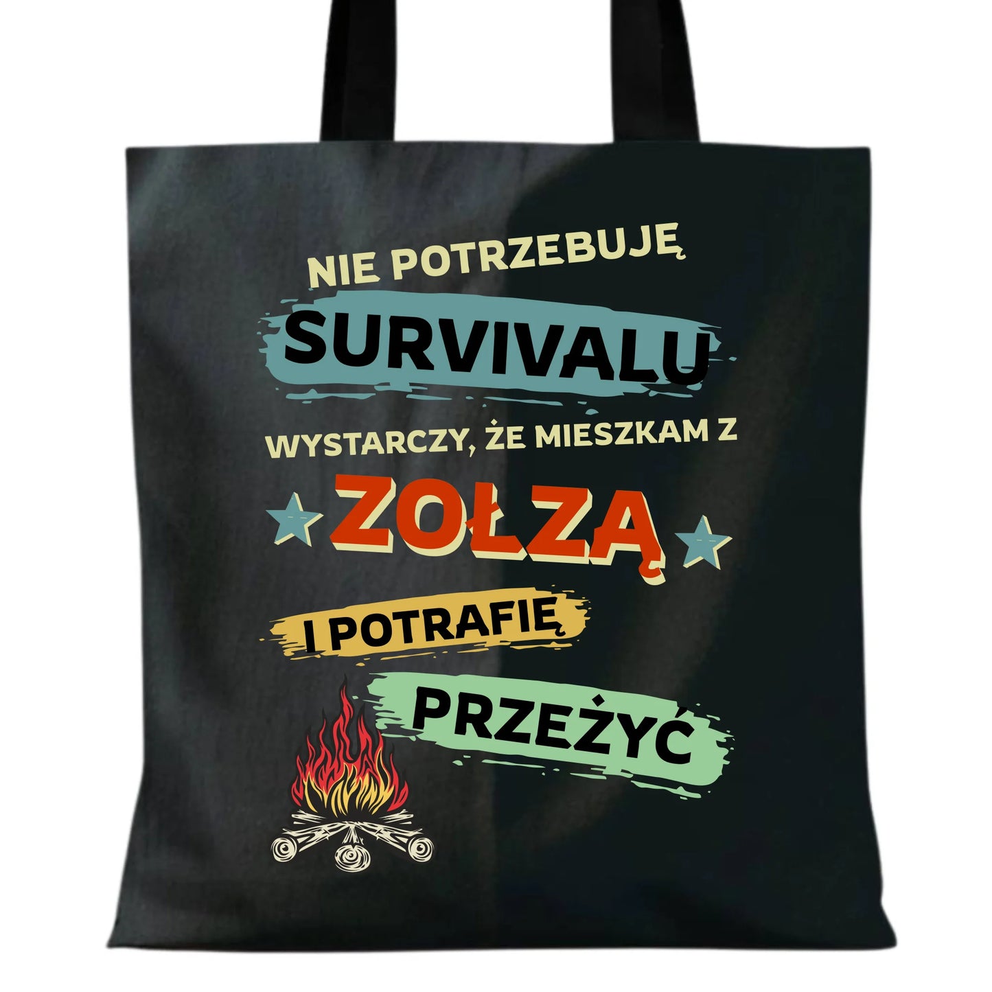 Torba – Prezent dla chłopaka męża - Nie potrzebuję survivalu, mieszkam z zołzą DCH25 - StoryCups.pl