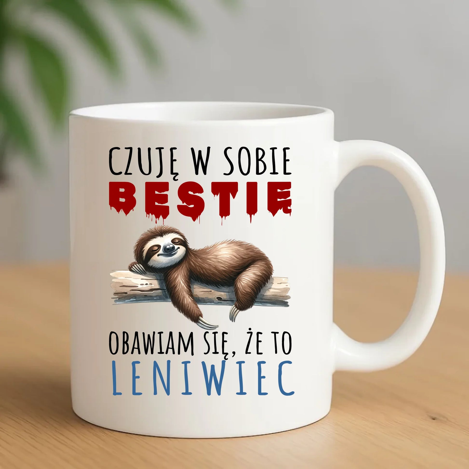 Śmieszny kubek z nadrukiem – Czuję w sobie bestię, obawiam się że to leniwiec – prezent DCH26 - StoryCups.pl