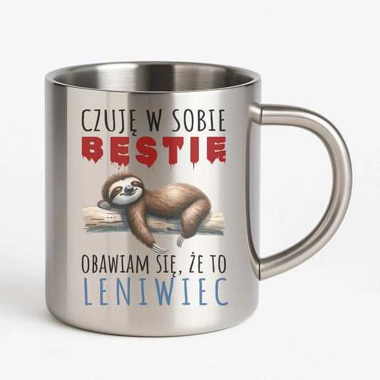 Kubek metalowy – Czuję w sobie bestię, obawiam się że to leniwiec – prezent DCH26 - StoryCups.pl
