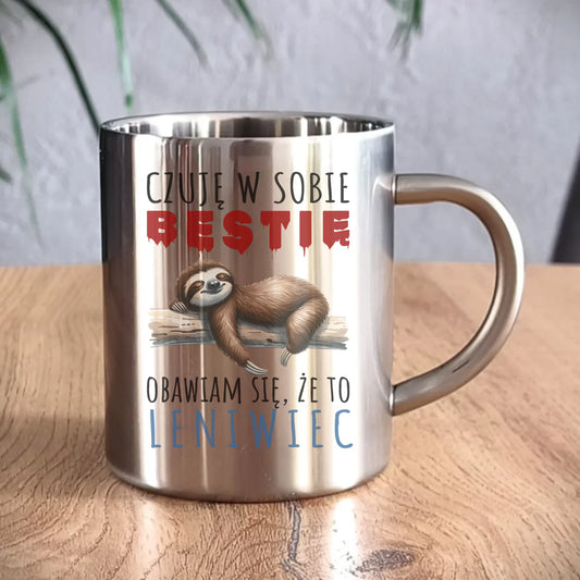 Kubek metalowy – Czuję w sobie bestię, obawiam się że to leniwiec – prezent DCH26 - StoryCups.pl