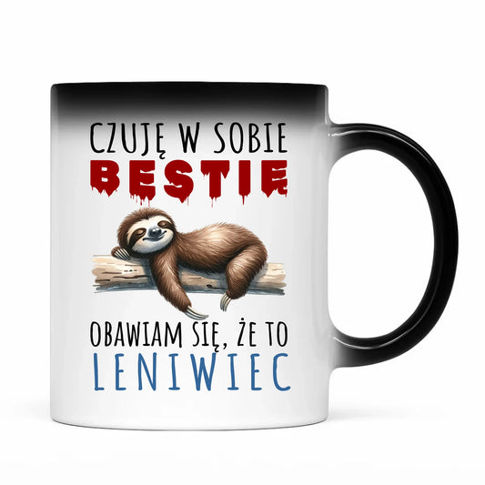Śmieszny kubek magiczny – Czuję w sobie bestię, obawiam się że to leniwiec – prezent DCH26 - StoryCups.pl