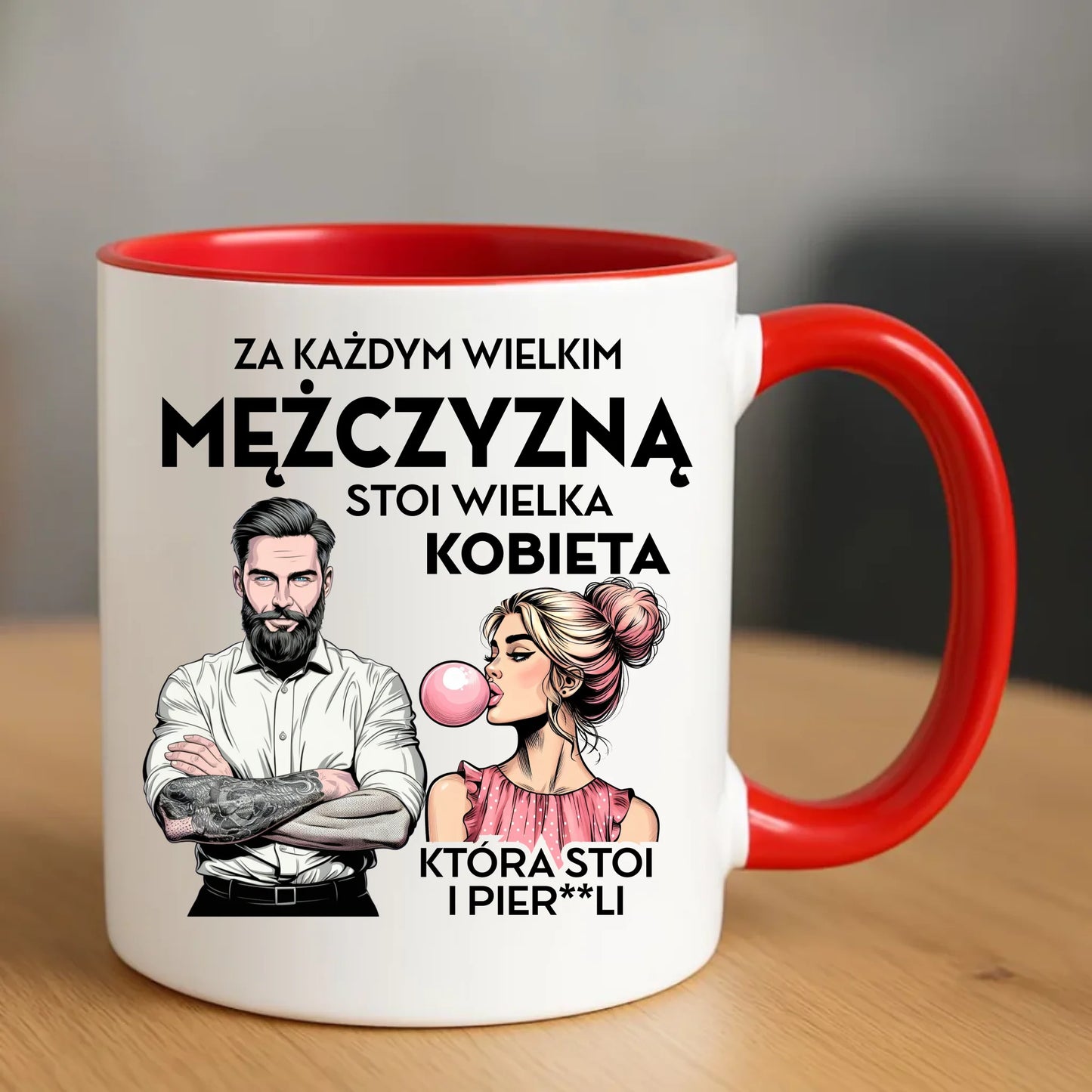 Śmieszny kubek - Prezent dla niego - Za każdym wielkim mężczyzną stoi wielka kobieta DCH27 - StoryCups.pl