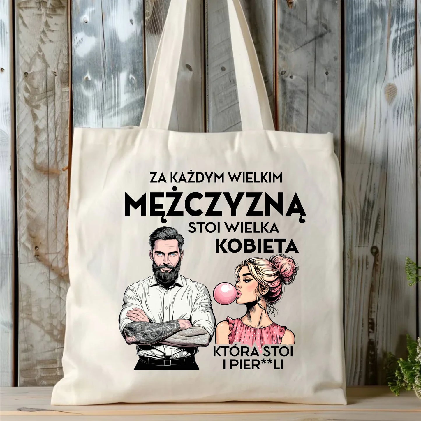 Torba - Prezent dla niego - Za każdym wielkim mężczyzną stoi wielka kobieta DCH27 - StoryCups.pl