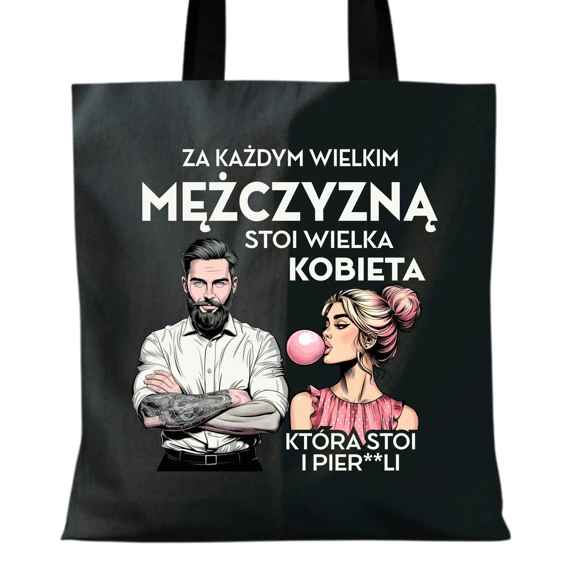 Torba - Prezent dla niego - Za każdym wielkim mężczyzną stoi wielka kobieta DCH27 - StoryCups.pl