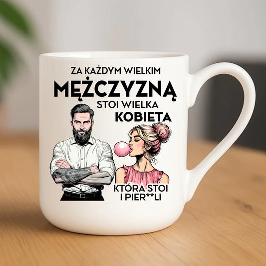 Kubek elegant - Prezent dla niego - Za każdym wielkim mężczyzną stoi wielka kobieta DCH27 - StoryCups.pl
