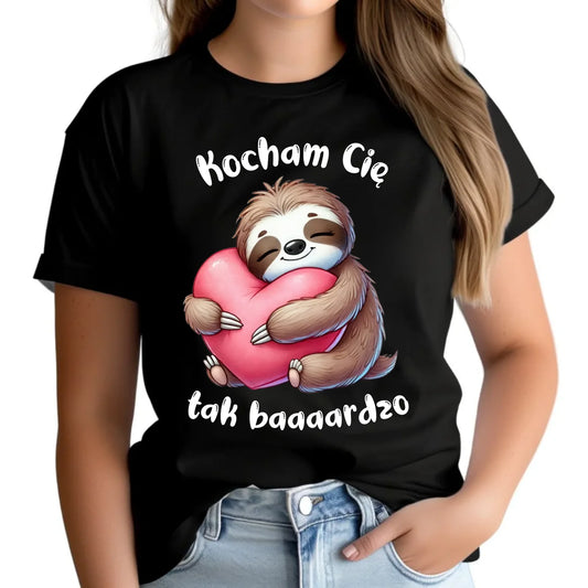 Koszulka damska - Leniwiec Kocham Cię tak baaaardzo W16 - StoryCups.pl