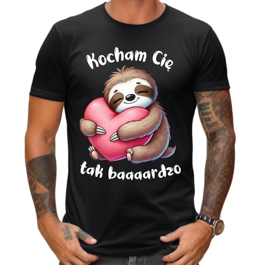 Koszulka męska - Leniwiec Kocham Cię tak baaaardzo W16 - StoryCups.pl