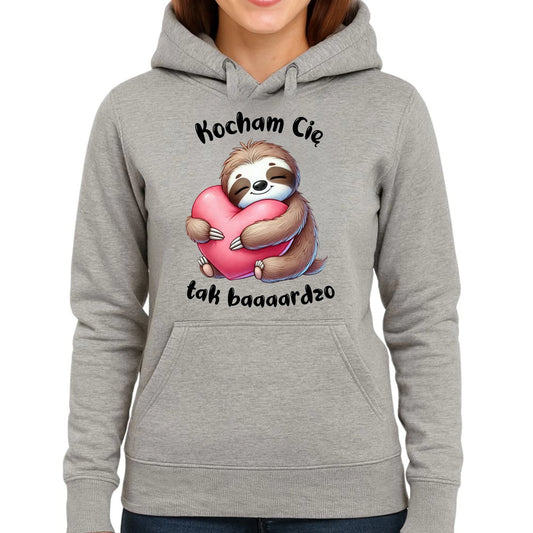 Bluza damska z kapturem - Leniwiec Kocham Cię tak baaaardzo W16 - StoryCups.pl