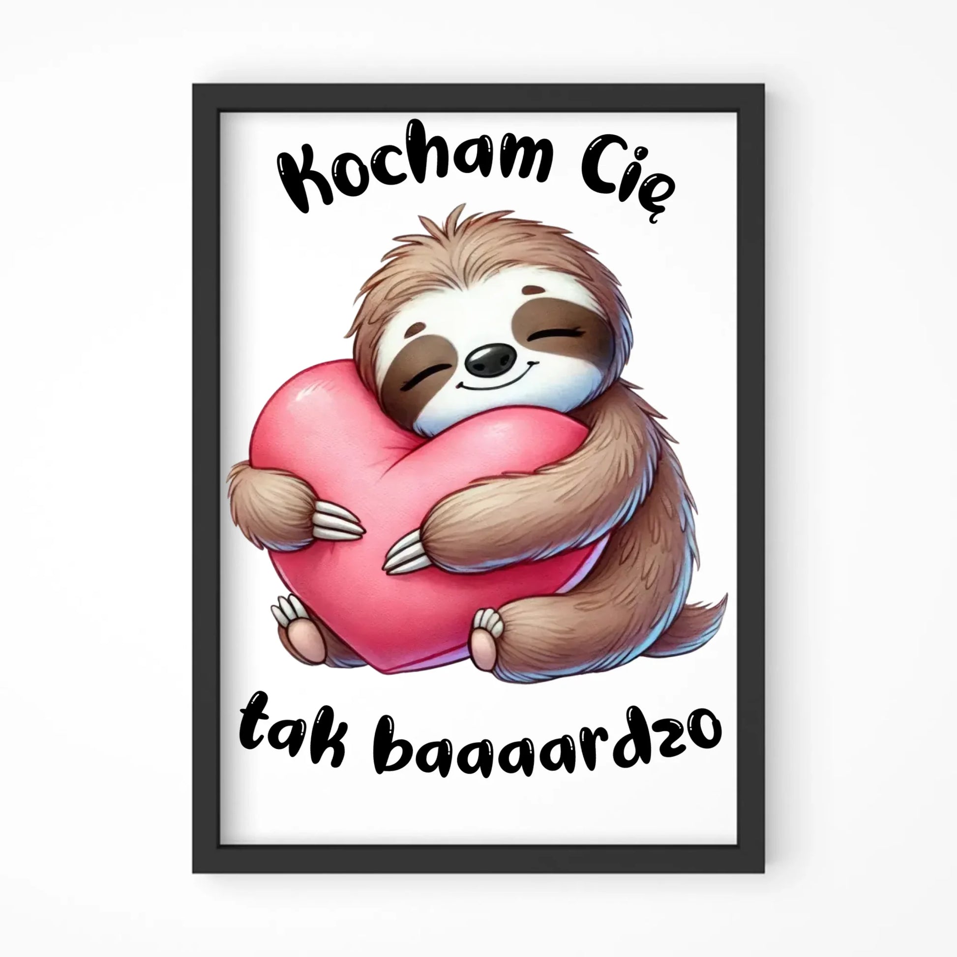 Plakat w ramie - Leniwiec Kocham Cię tak baaaardzo W16 - StoryCups.pl