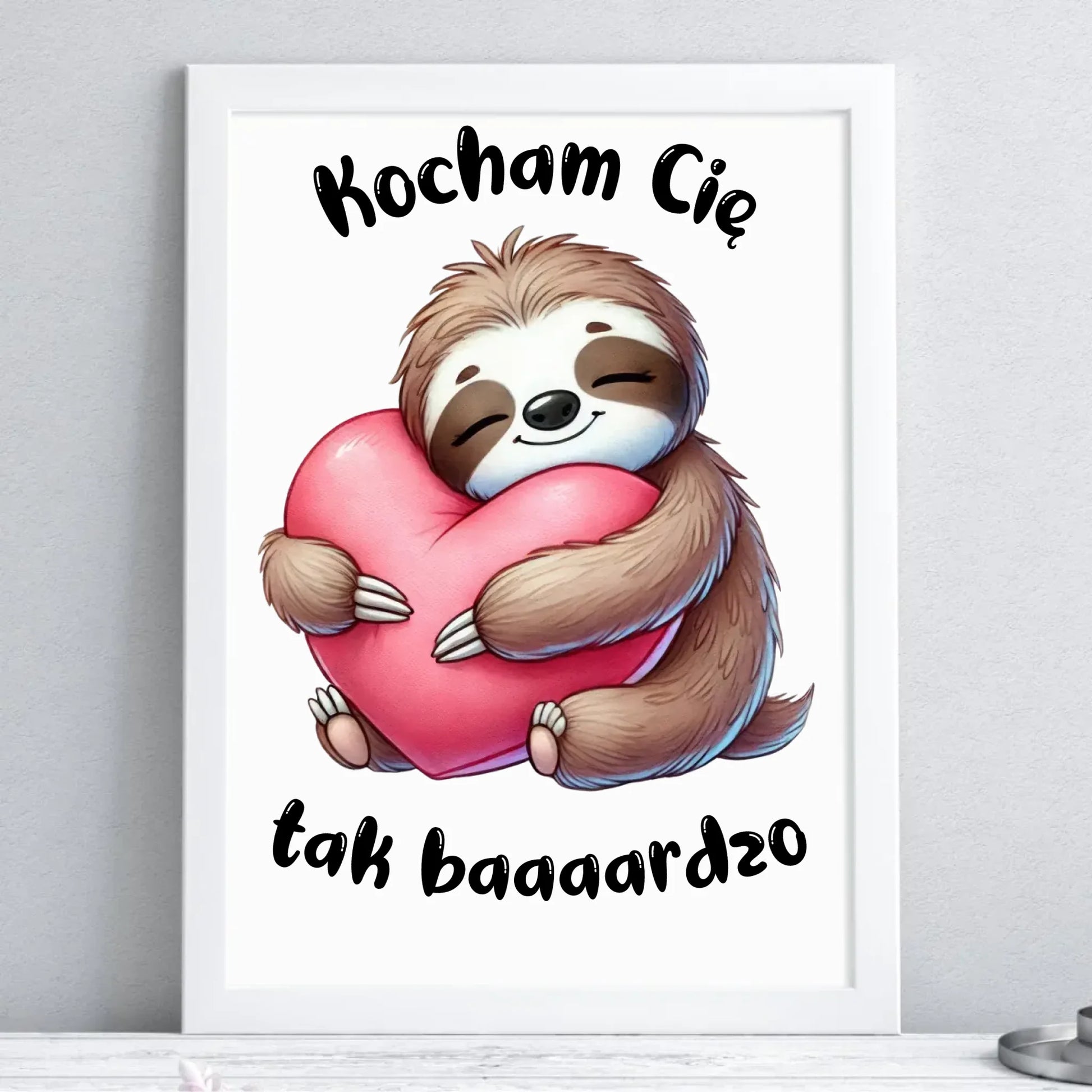Plakat w ramie - Leniwiec Kocham Cię tak baaaardzo W16 - StoryCups.pl