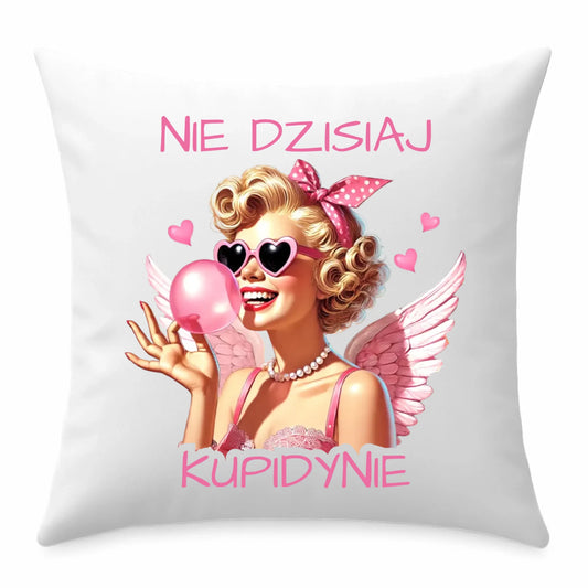 Poduszka na Walentynki dla singielki - Nie dzisiaj W18 - StoryCups.pl