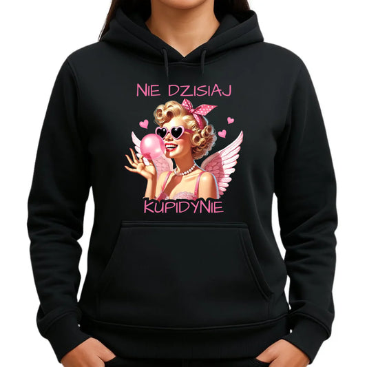 Bluza damska z kapturem na Walentynki dla singielki - Nie dzisiaj W18 - StoryCups.pl