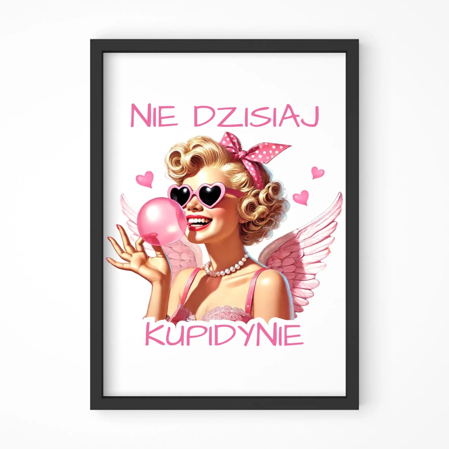 Plakat w ramie na Walentynki dla singielki - Nie dzisiaj W18 - StoryCups.pl
