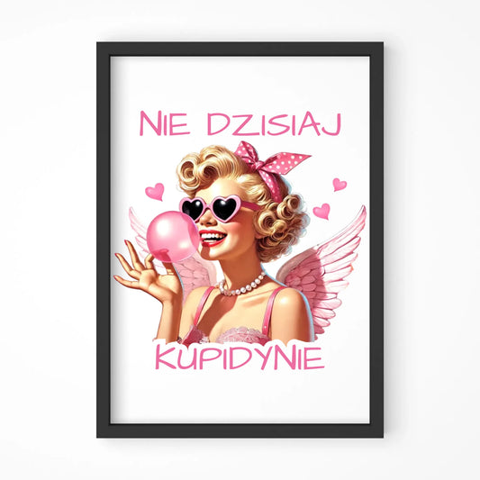 Plakat w ramie na Walentynki dla singielki - Nie dzisiaj W18 - StoryCups.pl