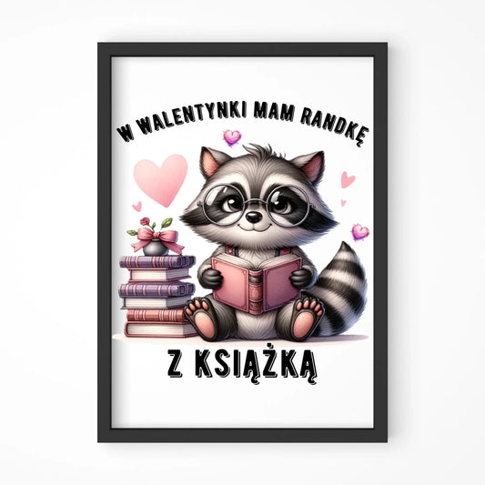 Plakat w ramie na Walentynki dla mola książkowego – Mam randkę z książką W20