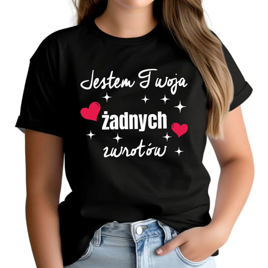 Koszulka damska - Jestem Twoja żadnych zwrotów W28 - StoryCups.pl