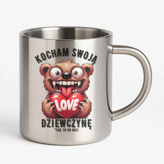 Kubek metalowy - prezent dla chłopaka - Kocham swoją dziewczynę W30