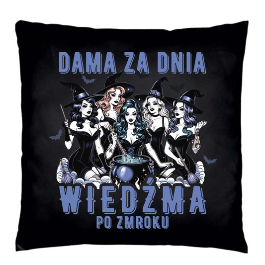 Poduszka dekoracyjna - Dama za dnia wiedźma po zmroku HL16 - StoryCups.pl