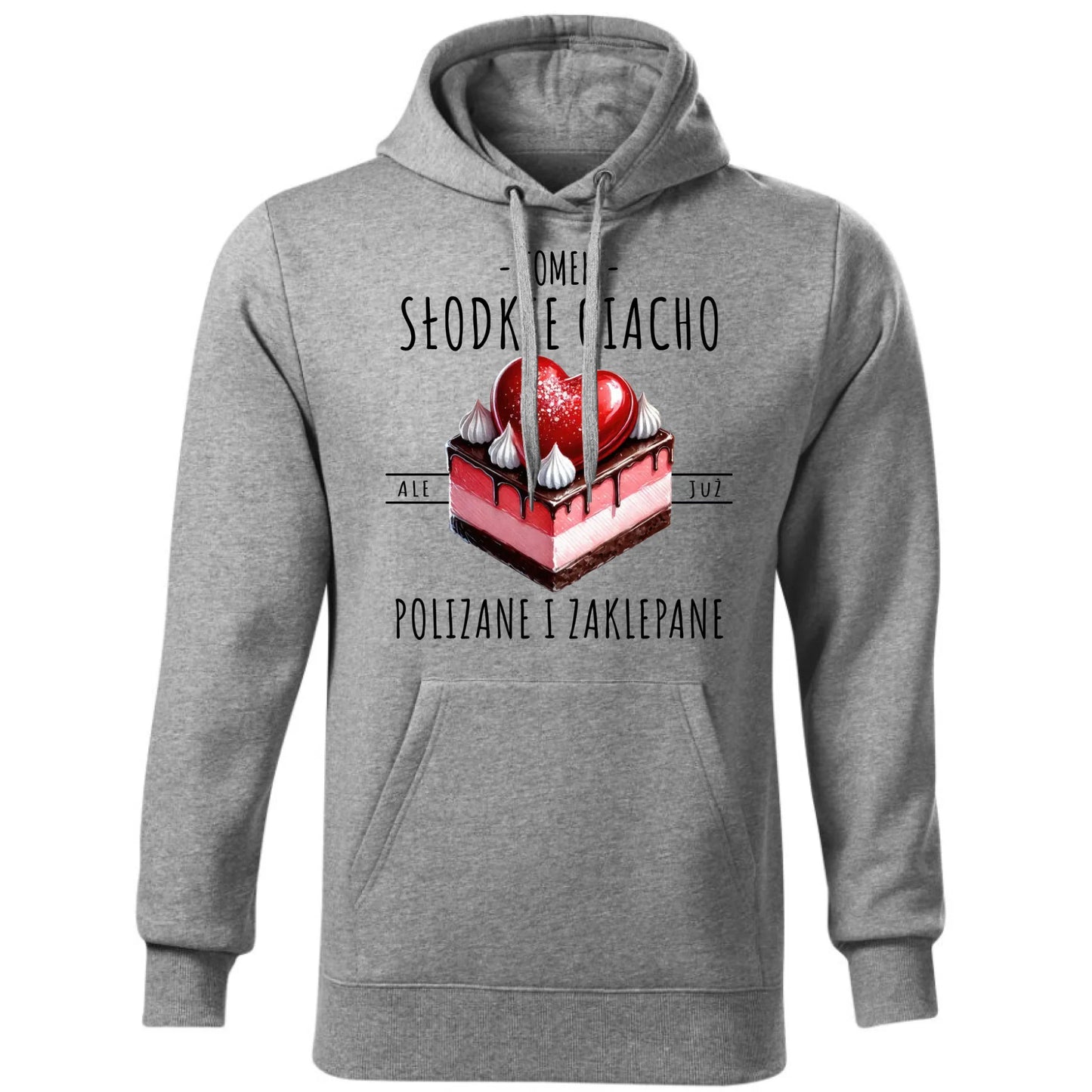Bluza męska z kapturem - Słodkie ciacho polizane i zaklepane - personalizowana W36 - StoryCups.pl