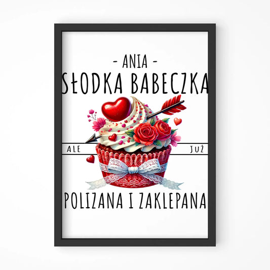Plakat w ramie - Słodka babeczka polizana i zaklepana - personalizowany W37 - StoryCups.pl