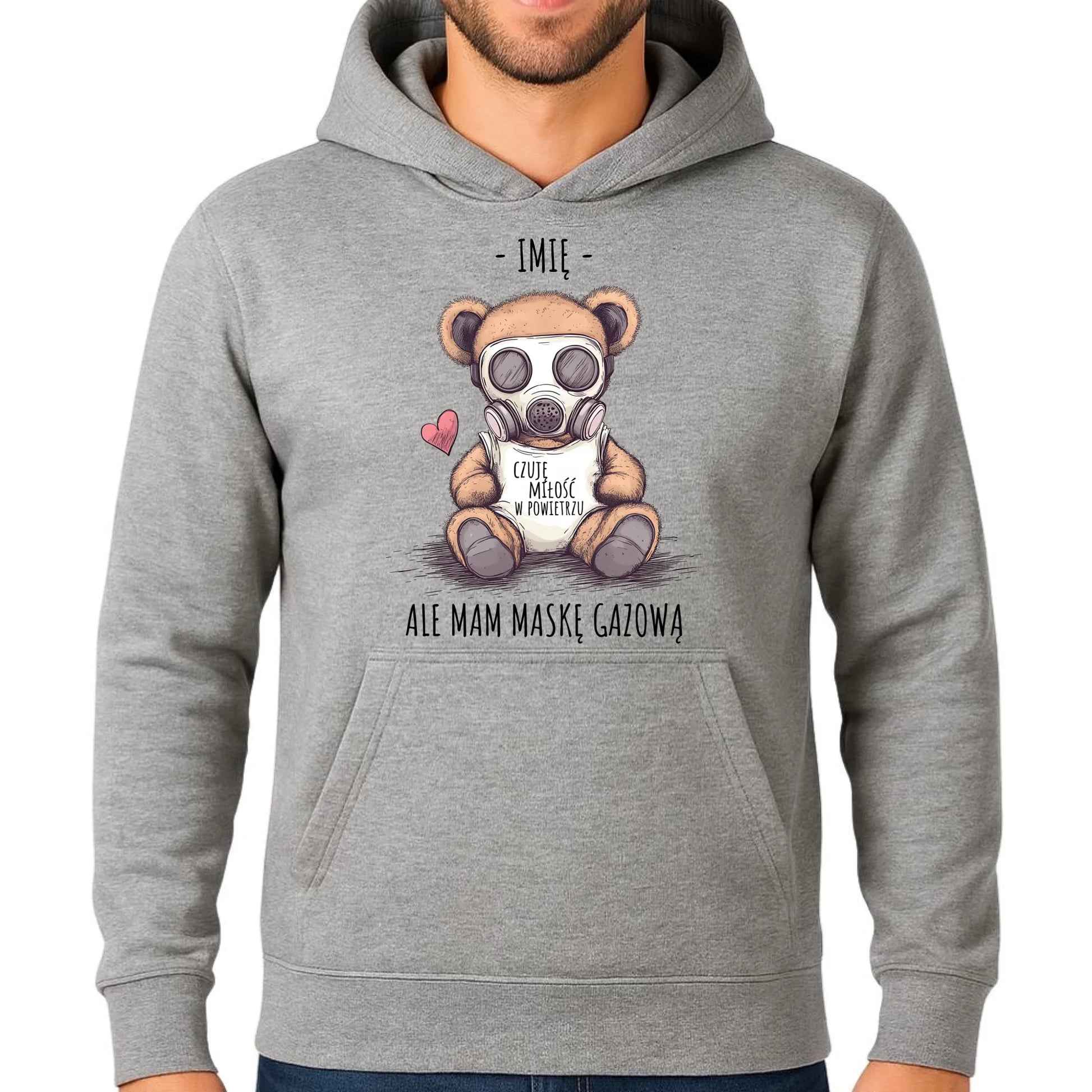 Bluza męska z kapturem - Miś w masce gazowej - Czuję miłość w powietrzu - personalizowana W38 - StoryCups.pl