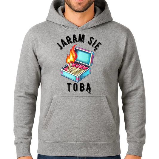 Bluza męska z kapturem - Jaram się Tobą W39 - StoryCups.pl