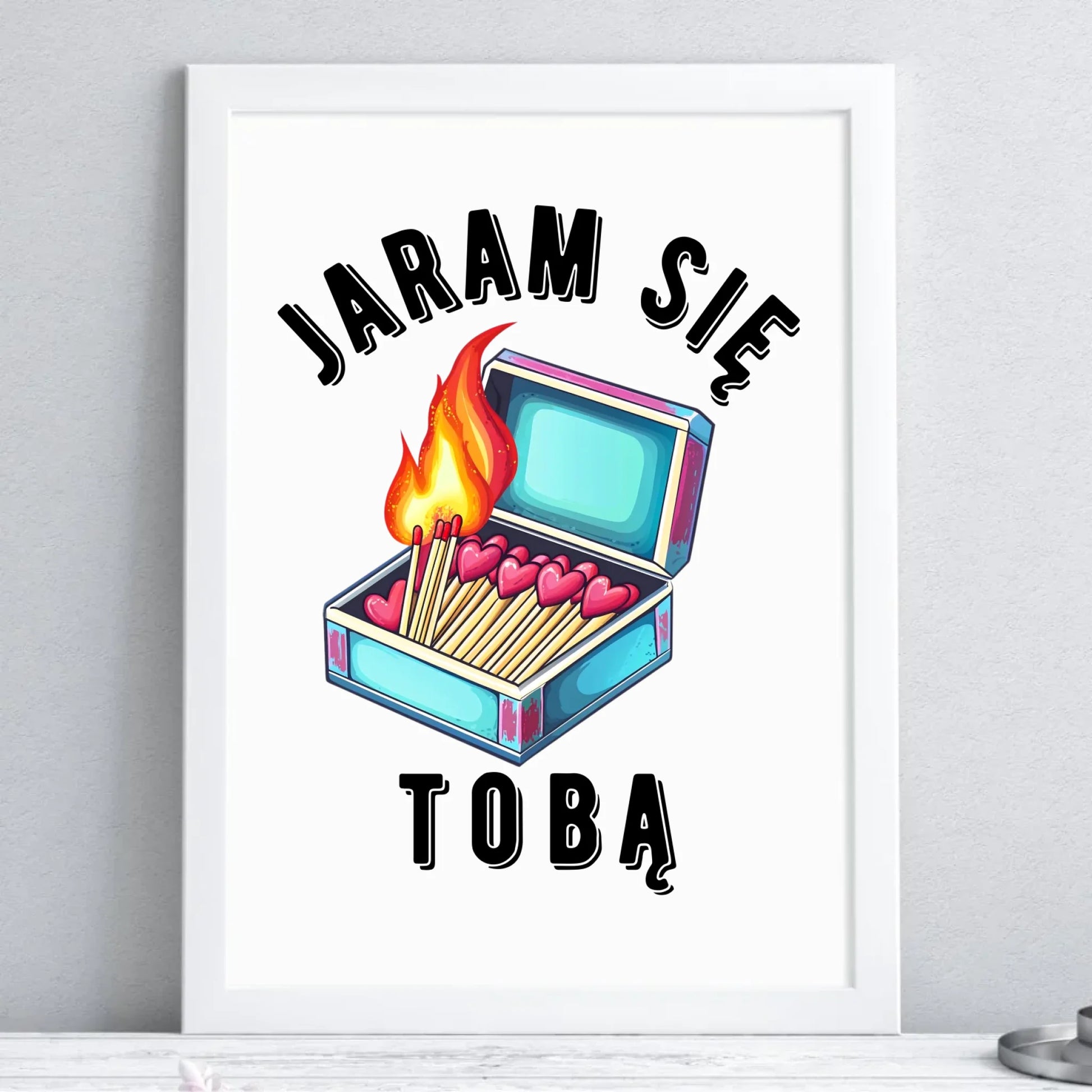 Plakat w ramie dla zakochanych - Jaram się Tobą W39 - StoryCups.pl