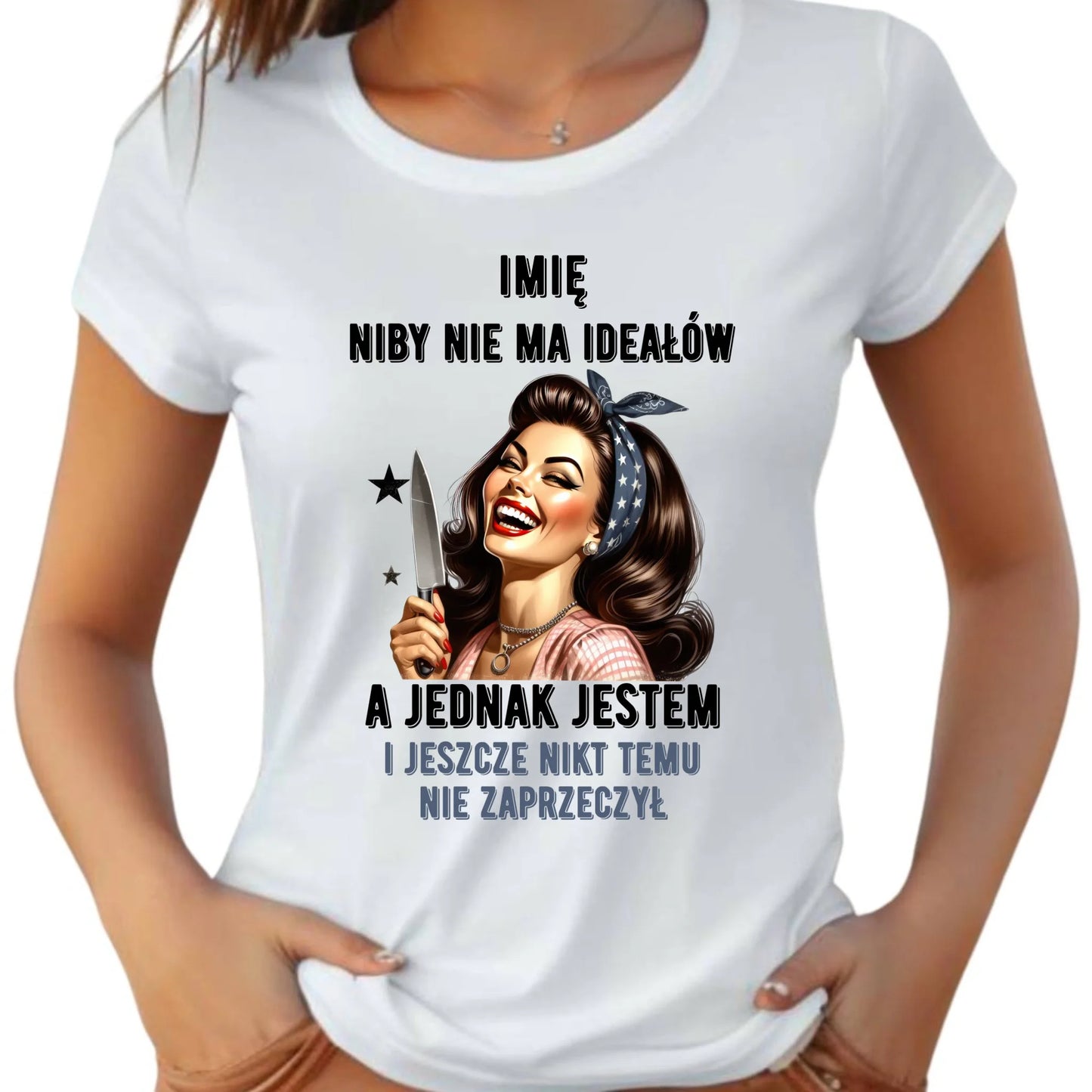 Koszulka damska - Niby nie ma ideałów - personalizowana DZ01 - StoryCups.pl