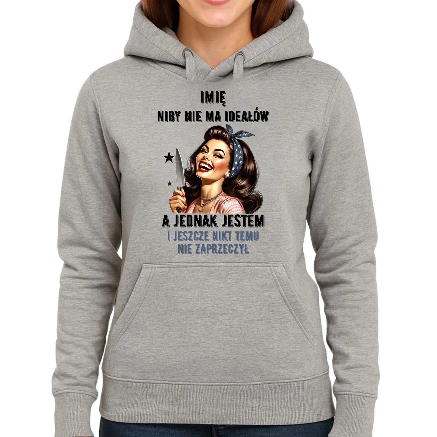 Bluza damska z kapturem - Niby nie ma ideałów - personalizowana DZ01 - StoryCups.pl