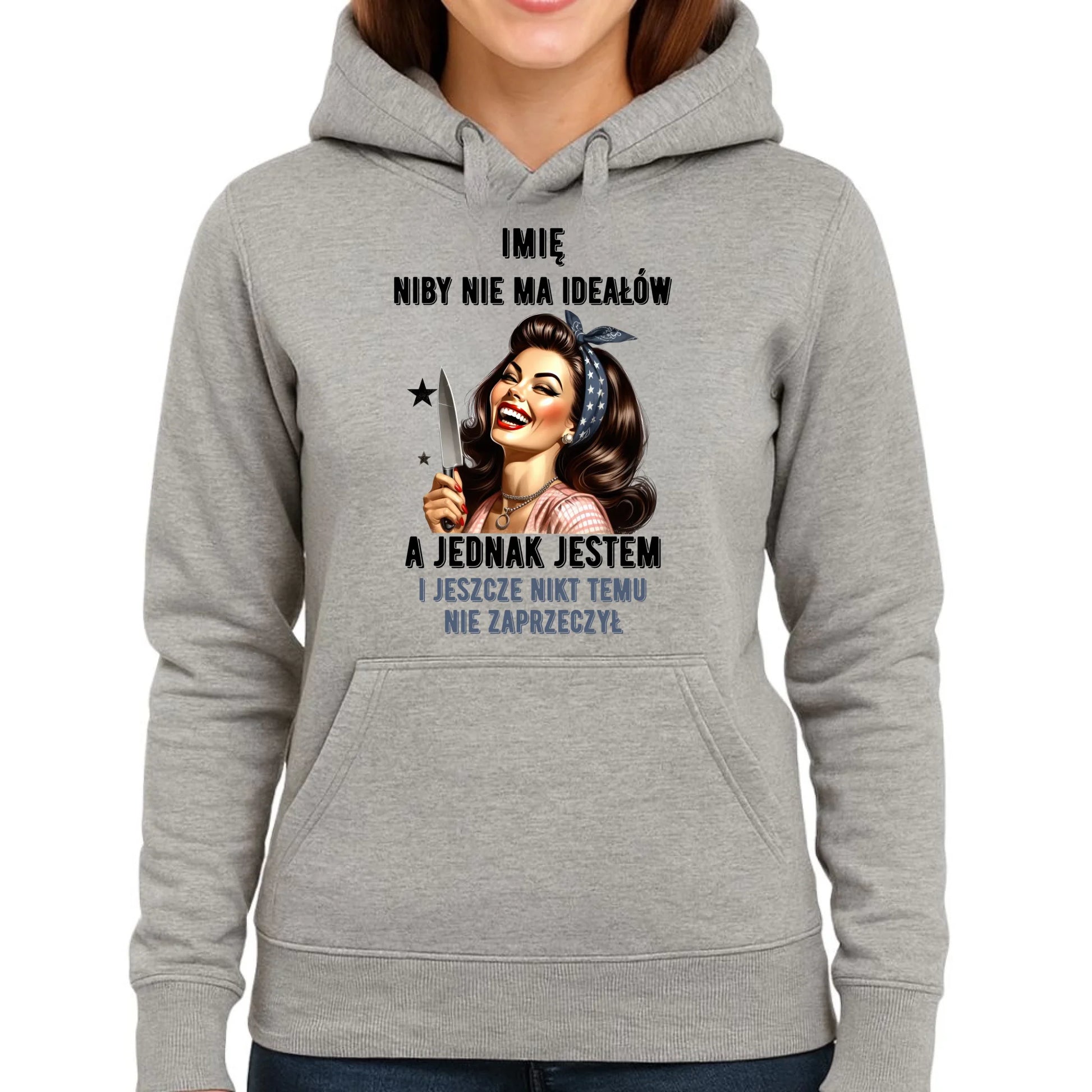 Bluza damska z kapturem - Niby nie ma ideałów - personalizowana DZ01 - StoryCups.pl