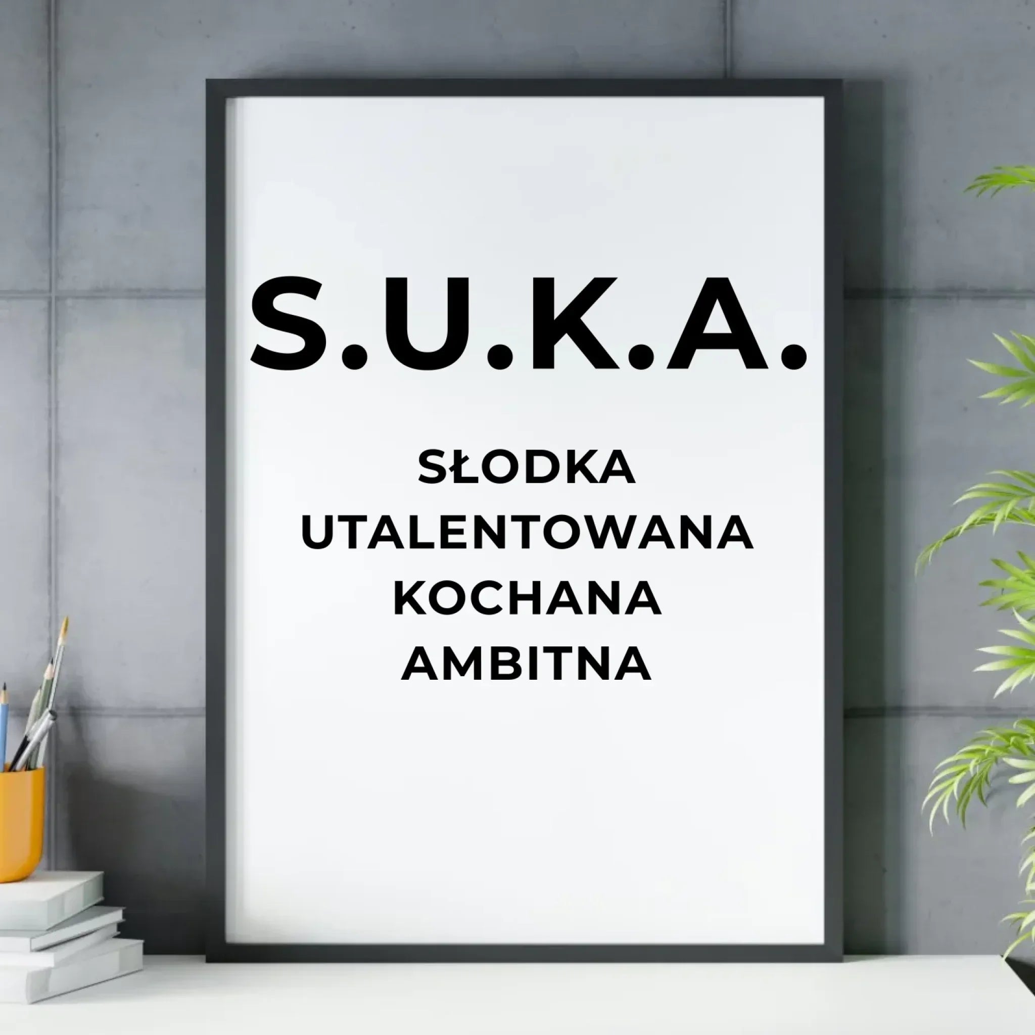 Plakat w ramie - S.U.K.A. - śmieszny prezent dla niej - bez cenzury DZ16 - StoryCups.pl