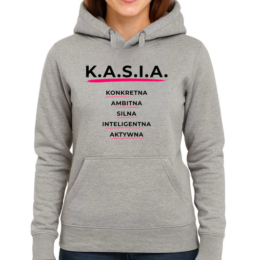 Bluza damska z kapturem - prezent dla Kasi - Katarzyna - K.A.S.I.A. DZ17 - StoryCups.pl