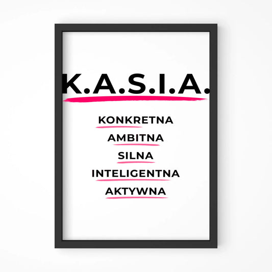 Plakat w ramie - prezent dla Kasi - Katarzyna - K.A.S.I.A. DZ17 - StoryCups.pl