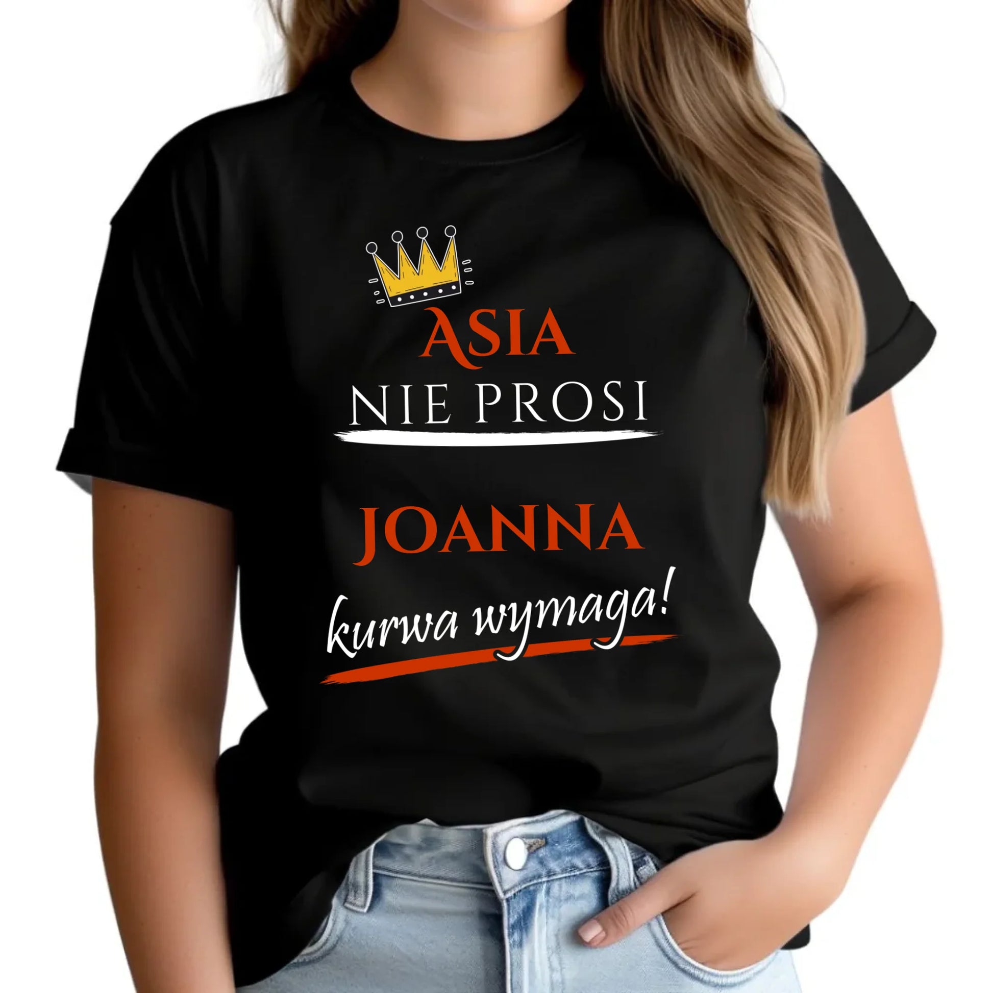 Koszulka damska - Nie prosi, ku**a wymaga - bez cenzury - personalizowana DZ18 - StoryCups.pl